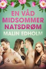 En Våd Midsommernatsdrøm - Erotisk novelle af Malin Edholm