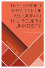 The Learned Practice of Religion in the Modern University af Donald (University of Toronto Wiebe