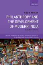 Philanthropy and the Development of Modern India af Arun (Lecturer in International Management Kumar