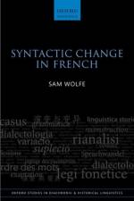 Syntactic Change in French af Sam (Associate Professor of French Linguistics Wolfe