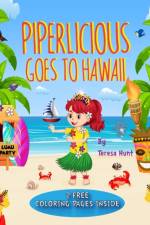 Piperlicious Goes To Hawaii af Teresa Hunt