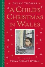 A Child's Christmas in Wales af Dylan Thomas