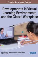 Developments in Virtual Learning Environments and the Global Workplace
