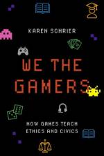We the Gamers af Karen (Director of the Games and Emerging Media Program Schrier