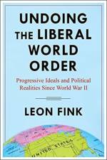 Undoing the Liberal World Order af Leon Fink