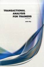 Transactional Analysis For Trainers af Julie Hay
