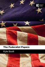 The Federalist Papers af Dr Kyle Scott