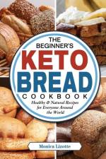 Beginner's Keto Bread Cookbook af Monica Lizotte