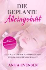 Geplante Alleingeburt af Anita Lemke