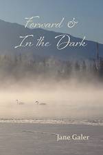 Forward & In the Dark af Jane Galer