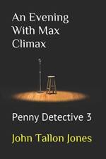 Evening With Max Climax af John Tallon Jones