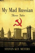 My Mad Russian af Steven Key Meyers