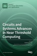 Circuits and Systems Advances in Near Threshold Computing