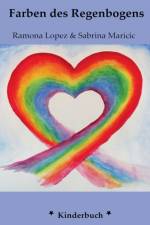Die Farben des Regenbogens af Ramona Lopez