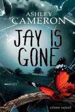 Jay Is Gone af Ashley Cameron