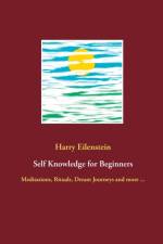 Self Knowledge for Beginners af Harry Eilenstein