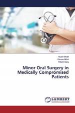 Minor Oral Surgery in Medically Compromised Patients af Gaurav Mittal