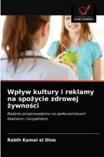 Wplyw kultury i reklamy na spożycie zdrowej żywności af Rabih Kamal El Dine