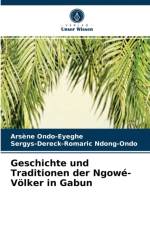 Geschichte und Traditionen der Ngowe-Voelker in Gabun af Arsène Ondo-Eyeghe