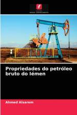 Propriedades do petroleo bruto do Iemen af Ahmed Alsarem