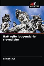 Battaglie leggendarie rigvediche af Sivkishen Ji