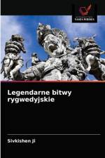 Legendarne bitwy rygwedyjskie af Sivkishen Ji