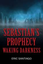 Sebastian's Prophecy af Eric Santiago