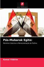 Pos-Mubarak Egito af Kemal Yildirim