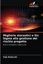 Migliorie stocastici e Six Sigma alla gestione del rischio progetto af Vojo Bubevski