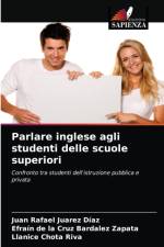 Parlare inglese agli studenti delle scuole superiori af Juan Rafael Juarez Díaz