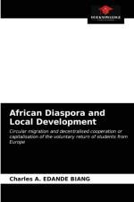 African Diaspora and Local Development af Charles A Edande Biang