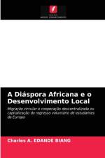 Diaspora Africana e o Desenvolvimento Local af Charles A Edande Biang
