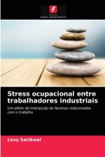 Stress ocupacional entre trabalhadores industriais af Lovy Sarikwal
