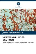 Verwandelndes Beuthen af Joanna Danuta Pierchala