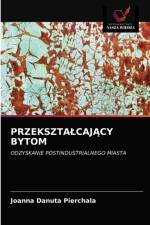 PrzeksztalcajĄcy Bytom af Joanna Danuta Pierchala