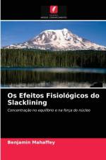 Os Efeitos Fisiologicos do Slacklining af Benjamin Mahaffey