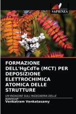 FORMAZIONE DELL'HgCdTe (MCT) PER DEPOSIZIONE ELETTROCHIMICA ATOMICA DELLE STRUTTURE af Venkatram Venkatasamy