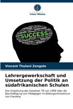 Lehrergewerkschaft und Umsetzung der Politik an sudafrikanischen Schulen af Vincent Thulani Zengele