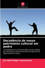 Decadencia do nosso patrimonio cultural em pedra af Jan Olof Holger Swantesson