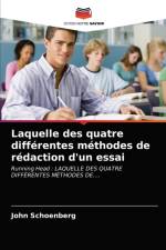 Laquelle des quatre differentes methodes de redaction d'un essai af John Schoenberg