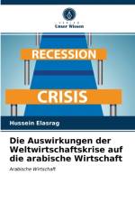 Auswirkungen der Weltwirtschaftskrise auf die arabische Wirtschaft af Hussein Elasrag