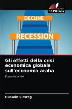 Gli effetti della crisi economica globale sull'economia araba af Hussein Elasrag