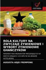 Rola Kultury Na Zwyczaje Żywieniowe I Wybory Żywieniowe GhaŃczykow af Augusta Adjei Frempong