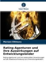 Rating-Agenturen und ihre Auswirkungen auf Entwicklungslander af Marwan Elkhoury
