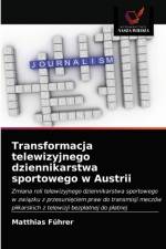 Transformacja telewizyjnego dziennikarstwa sportowego w Austrii af Matthias Führer