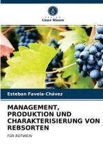 Management, Produktion Und Charakterisierung Von Rebsorten af Esteban Favela-Chávez