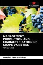 Management, Production and Characterization of Grape Varieties af Esteban Favela-Chávez