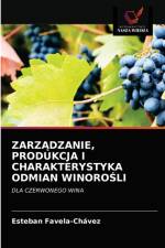 ZarzĄdzanie, Produkcja I Charakterystyka Odmian WinoroŚli af Esteban Favela-Chávez