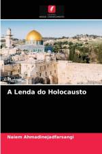 Lenda do Holocausto af Naiem Ahmadinejadfarsangi