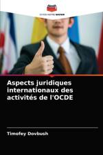 Aspects juridiques internationaux des activites de l'OCDE af Timofey Dovbush